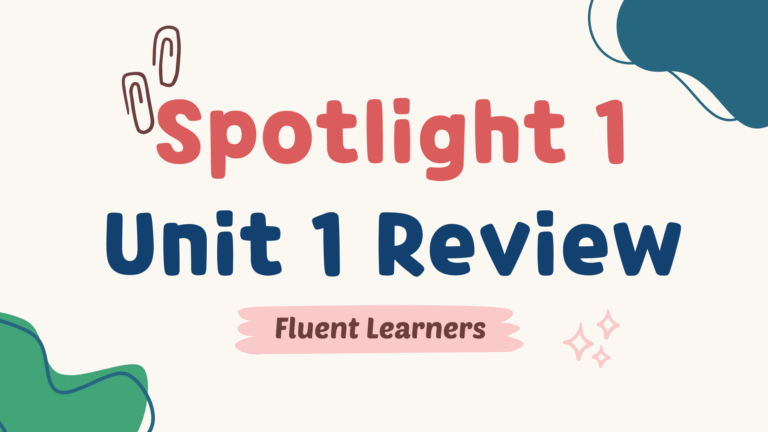 spotlight 1 unit 1 review